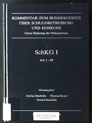 Seller image for Kommentar zum Bundesgesetz ber Schuldbetreibung und Konkurs : unter Einbezug der Nebenerlasse. SCHKG I, Art.1-87 for sale by books4less (Versandantiquariat Petra Gros GmbH & Co. KG)
