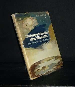 Seller image for Naturgeschichte des Weltalls. Eine volkstmliche Kosmogonie. [Von Alfred Holl]. for sale by Antiquariat Kretzer