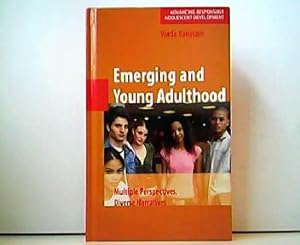 Emerging and Young Adulthood - Multiple Perspectives, Diverse Narratives. Advancing Responsible A...
