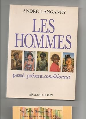 Bild des Verkufers fr Les Hommes - Pass, Prsent, Conditionnel zum Verkauf von La Petite Bouquinerie