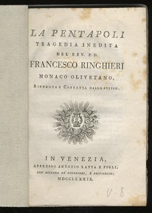La Pentapoli. Tragedia inedita del Rev. P.D. Francesco Ringhieri, monaco olivetano, riveduta e co...