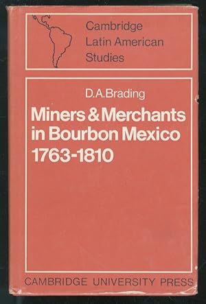 Image du vendeur pour Miners and merchants in Bourbon Mexico. 1763-1810. mis en vente par Libreria Oreste Gozzini snc