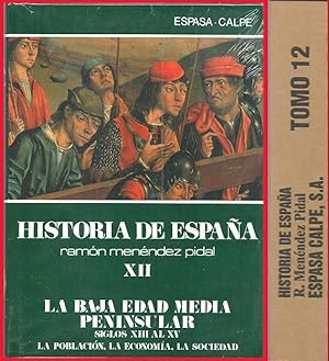 Historia de España [Ramón Menéndez Pidal]. Tomo XII [12]. La Baja Edad Media Peninsular. Siglos X...