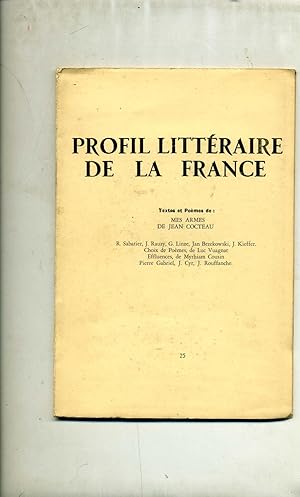 PROFIL LITTERAIRE DE LA FRANCE n° 25 1957 Textes et Poèmes de : MES ARMES DE JEAN COCTEAU