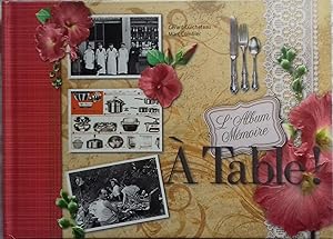 Imagen del vendedor de L'Album Memoire, A TABLE ! a la venta por Victor76