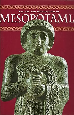 The Art and Architecture of Mesopotamia