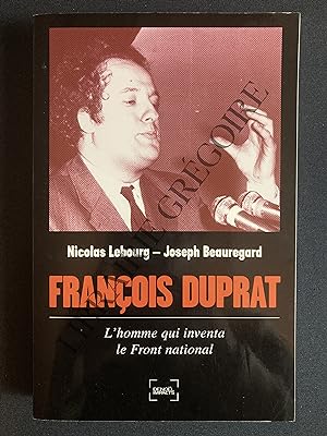 FRANCOIS DUPRAT L'homme qui inventa le Front National