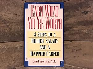 Bild des Verkufers fr Earn what you're worth: 4 steps to a higher salary and a hap zum Verkauf von Archives Books inc.