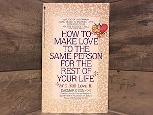Bild des Verkufers fr How to Make Love to the Same Person For The Rest of Your Life zum Verkauf von Archives Books inc.