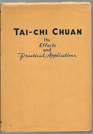 Seller image for Tai-Chi Chuan: Its Effects and Practical Applications for sale by Sabra Books