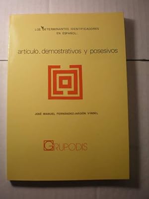 Imagen del vendedor de Los determinantes identificadores en espaol: Artculo, demostrativos y posesivos a la venta por Librera Antonio Azorn