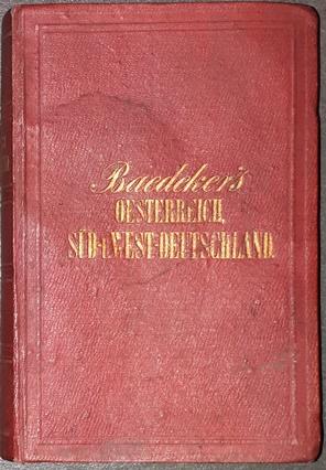Deutschland nebst Theilen der angrenzenden Länder. Handbuch für Reisende. Erster Theil: Oesterrei...