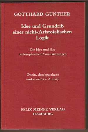 Bild des Verkufers fr Idee und Grundri einer nicht-Aristotelischen Logik. Die Idee und ihre philosophischen Voraussetzungen. zum Verkauf von Antiquariat Neue Kritik