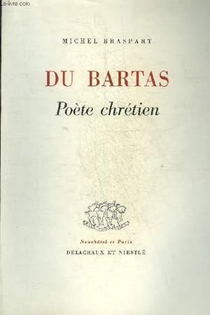 Seller image for DU BARTAS POETE CHRETIEN. for sale by Le-Livre