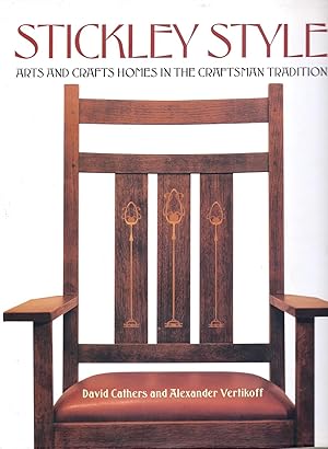 Immagine del venditore per Stickley Style. Arts and Crafts Homes in the Craftsman Tradition. venduto da Charles Lewis Best Booksellers