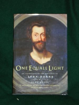 One Equall Light An Anthology of the Writings of John Donne