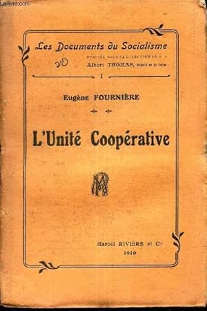 Bild des Verkufers fr L'UNITE COOPERATIVE / N1 DE "LES DOCUMENTS DU SOCIALISME. zum Verkauf von Le-Livre