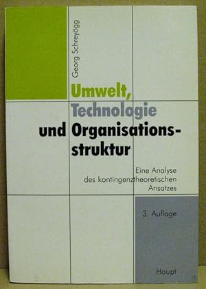 Immagine del venditore per Umwelt, Technologie und Organisationsstruktur. Eine Analyse des kontigenzrheoretischen Ansatzes. venduto da Nicoline Thieme