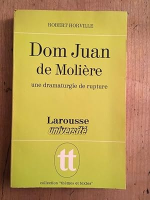 Immagine del venditore per Dom Juan de Molire, une dramaturgie de rupture venduto da Librairie des Possibles