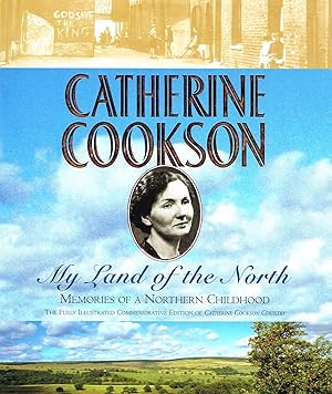 Immagine del venditore per My Land Of The North : Memories Of A Northern Childhood : Fully Illustrated Commemorative Edition : venduto da Sapphire Books