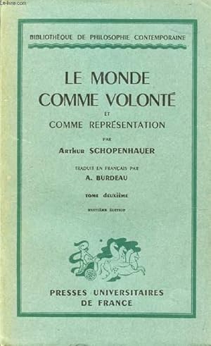 Seller image for LE MONDE COMME VOLONTE ET COMME REPRESENTATION, TOME 2 (Bibliothque de Philosophie Contemporaine) for sale by Le-Livre