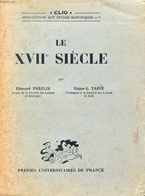 Seller image for LE XVIIe SIECLE, MONARCHIES CENTRALISEES (1610-1715) (Clio) for sale by Le-Livre