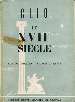 Seller image for LE XVIIe SIECLE, MONARCHIES CENTRALISEES (1610-1715) (Clio) for sale by Le-Livre