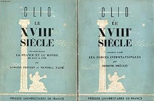 Seller image for LE XVIIIe SIECLE, 2 TOMES (LA FRANCE ET LE MONDE, 1715-1789 / LES FORCES INTERNATIONALES) (Clio) for sale by Le-Livre