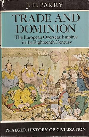 Trade and Dominion: The European Overseas Empires in the Eighteenth Century