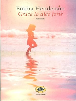 Seller image for Grace lo dice forte for sale by Librodifaccia