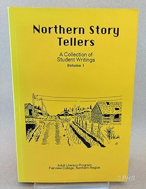 Northern Story Tellers: A Collection of Student Writings, Volume 1