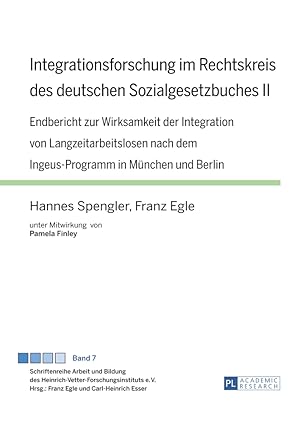 Bild des Verkufers fr Integrationsforschung im Rechtskreis des deutschen Sozialgesetzbuches II : Endbericht zur Wirksamkeit der Integration von Langzeitarbeitslosen nach dem Ingeus-Programm in Mnchen und Berlin. Heinrich-Vetter-Forschungsinstitut e.V. fr Arbeit und Bildung in der Metropolregion Rhein-Neckar: Schriftenreihe Arbeit und Bildung des Heinrich-Vetter-Forschungsinstituts e.V. ; Bd. 7 zum Verkauf von Fundus-Online GbR Borkert Schwarz Zerfa