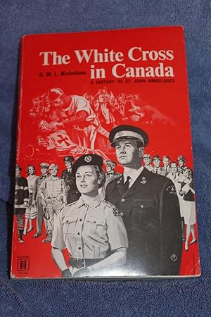 Seller image for The White Cross in Canada for sale by Wagon Tongue Books