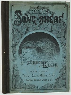 The Song-Sheaf: A Collection of Vocal Music, Arranged in One, Two, Three, and Four Parts: Contain...