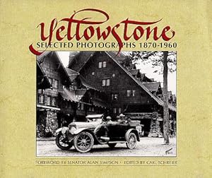 Seller image for Yellowstone: Selected Photographs, 1870-1960 for sale by LEFT COAST BOOKS
