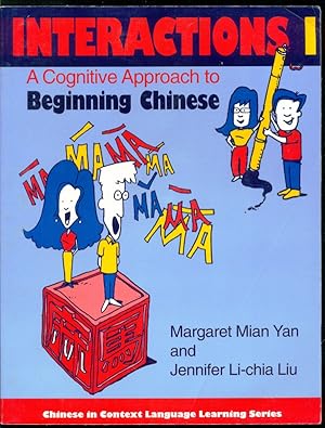 Bild des Verkufers fr Interactions I - A Cognitive Approach to Beginning Chinese - Chinese in Context Language Learning Series zum Verkauf von Don's Book Store