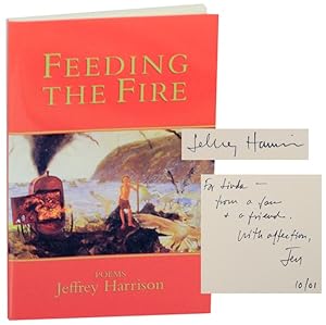 Bild des Verkufers fr Feeding The Fire (Signed First Edition) zum Verkauf von Jeff Hirsch Books, ABAA