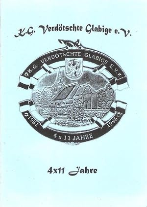 K.G. Verdötschte Glabige e.V. 4 x 11 Jahre. 1951 - 1996.