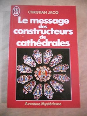 Image du vendeur pour Le message des constructeurs de cathedrales mis en vente par Frederic Delbos