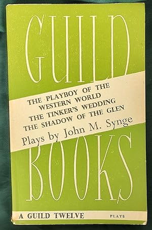 Seller image for Plays By John M. Synge: The Playboy of the Western World, the Tinker's Wedding, the Shadow of the Glen for sale by Shore Books