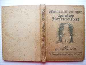 Imagen del vendedor de Walderinnerungen eines Alten Forstmeisters. a la venta por Ostritzer Antiquariat