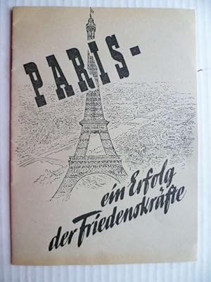 Paris - ein Erfolg der Friedenskräfte. Herausgeber Landesvolksausschuß Sachsen für Einheit Deutsc...