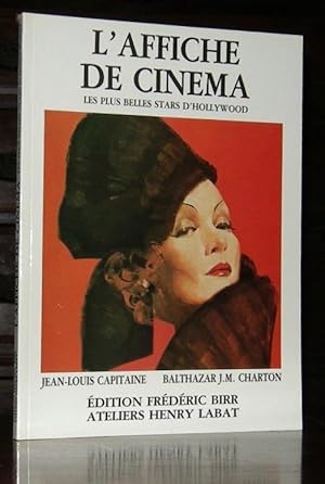 Immagine del venditore per L'Affiche de Cinema Les plus Belles Stars D'Hollywood venduto da Moroccobound Fine Books, IOBA