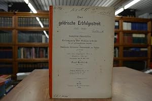 Der geldrische Erbfolgestreit 1537-1543. Dissertation der Friedrich-Wilhelms-Universität zu Berlin