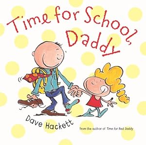 Bild des Verkufers fr Time for School, Daddy (Hardcover) zum Verkauf von Grand Eagle Retail