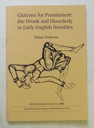 Seller image for Gluttons for Punishment: Drunk and Disorderly in Early English Homilies for sale by Maynard & Bradley