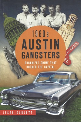 1960s Austin Gangsters: Organized Crime that Rocked the Capital