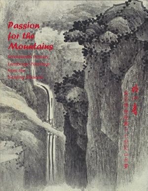 Bild des Verkufers fr Passion for the Mountains: Seventeenth Century Landscape Paintings from the Nanjing Museum zum Verkauf von Storbeck's