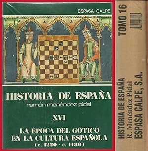 Historia de España [Ramón Menéndez Pidal]. Tomo XVI [16]. La época del gótico en la cultura españ...