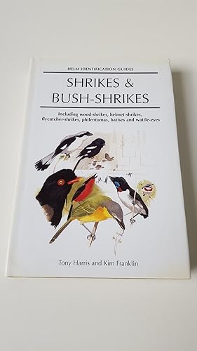 Immagine del venditore per Shrikes and Bush-shrikes: Including Wood-shrikes, Helmet-shrikes, Shrike Flycatchers, Philentomas, Batises and Wattle-eyes (Helm Identification Guides) venduto da The Swift Bookstore